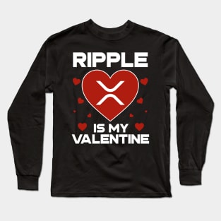 Ripple Is My Valentine XRP Coin To The Moon Crypto Token Cryptocurrency Blockchain Wallet Birthday Gift For Men Women Kids Long Sleeve T-Shirt